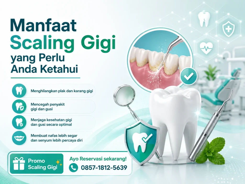 Manfaat Scaling Gigi yang Perlu Anda Ketahui